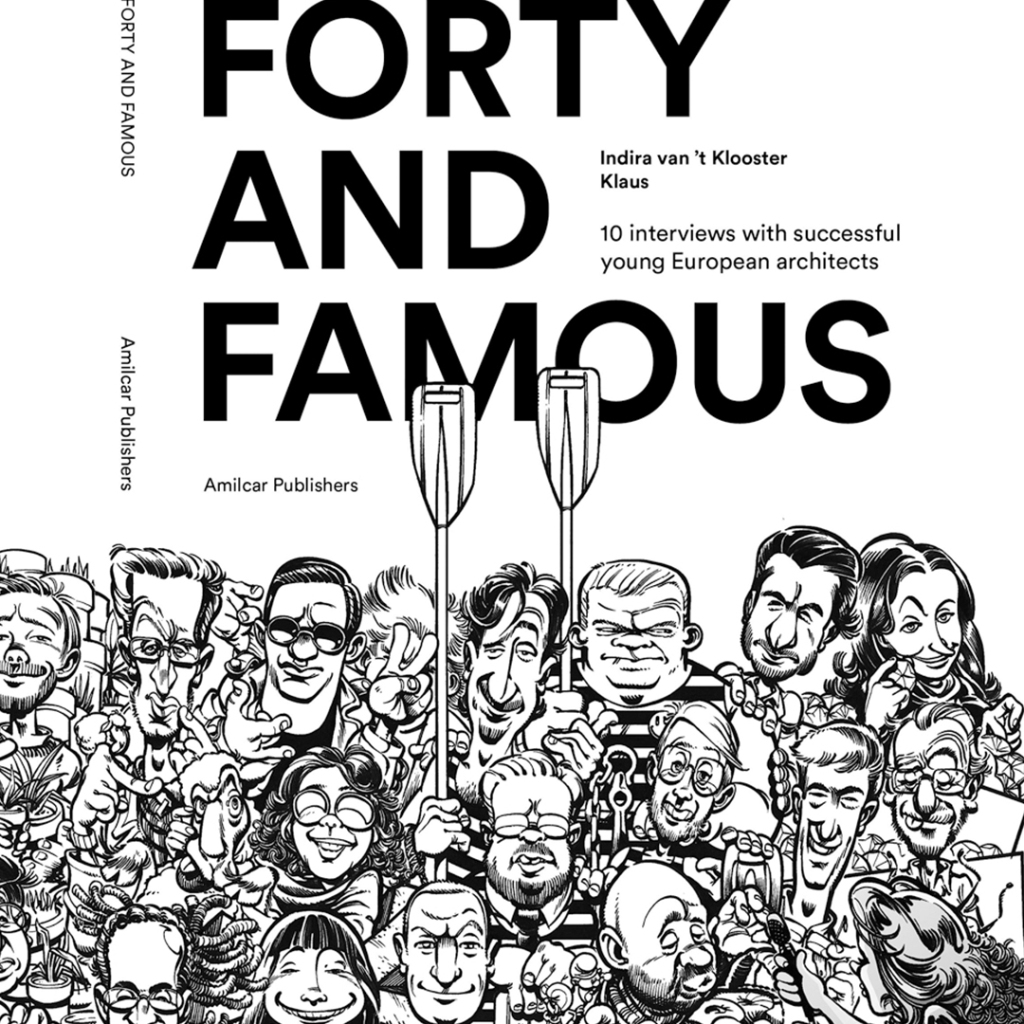 Book Release: Forty&Famous: 10 interviews with successful young European architects
